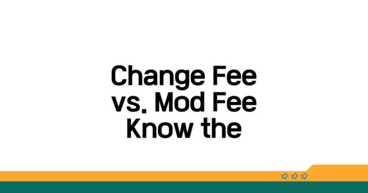 Change Fee vs. Modification Fee 구분법